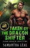 [Lone Reach Shifters 01] • Taken by the Dragon Shifter